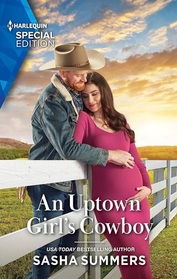 An Uptown Girl's Cowboy (Texas Cowboys & K-9s, Bk 6) (Harlequin Special Edition, No 3030)