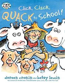 Click, Clack, Quack to School! (A Click Clack Book)