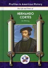 Hernando Cortes (Profiles in American History)