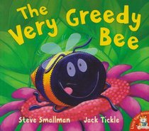 The Very Greedy Bee