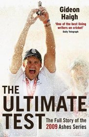 THE ULTIMATE TEST: THE STORY OF THE 2009 ASHES SERIES