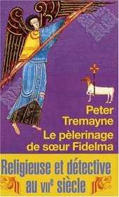 Le pèlerinage de soeur Fidelma (French Edition)