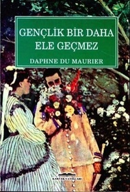 Genclik Bir Daha Ele Gecmez (I'll Never Be Young Again) (Turkish Edition)