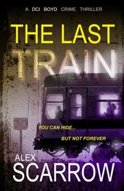 The Last Train (DCI Boyd, Bk 4)
