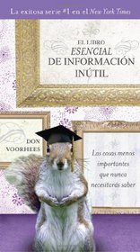 El Libro Esencial de Informacion inutil (Spanish Edition)