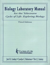 Biology Laboratory Manual for the Telecourse Cycles of Life: Exploring Biology