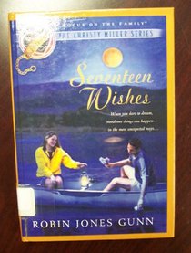 Seventeen Wishes (Christy Miller)