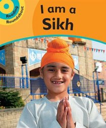 I am Sikh: Bk. 3 (Reading Roundabout)