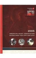 Guidelines for Cardiopulmonary Resuscitation and Emergency Cardiovascular Care 2005