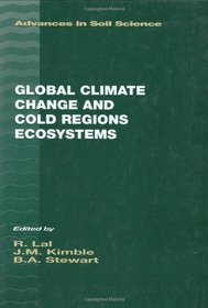 Global Climate Change and Cold Regions Ecosystems (Advances in Soil Science (Boca Raton, Fla.).)