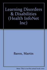 Learning Disorders & Disabilities (Health InfoNet Inc)