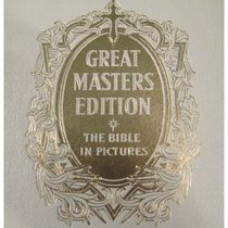 great masters edition The Bible in Pictures