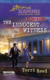 The Innocent Witness (Protection Specialists, Bk 1) (Love Inspired Suspense, No 251) (Larger Print)