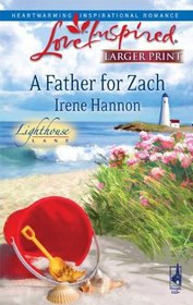 A Father for Zach (Lighthouse Lane, Bk 4) (Love Inspired, No 555) (Larger Print)