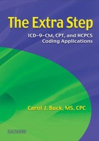 The Extra Step: Icd-9-Cm, Cpt, Hcpcs Coding Applications