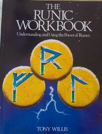 The Runic Workbook: Understanding and Using the Power of Runes (Aquarian Press Divination Series)