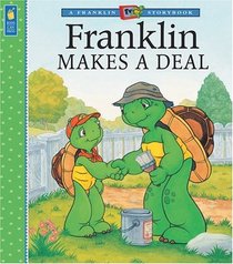 Franklin Makes a Deal (Franklin TV Storybook)