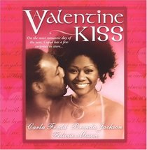 A Valentine Kiss: Matchmaker / Cupid's Bow / Made in Heaven
