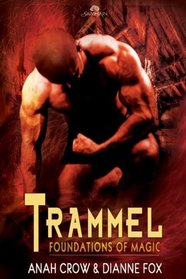 Trammel (Foundations of Magic, Bk 2)