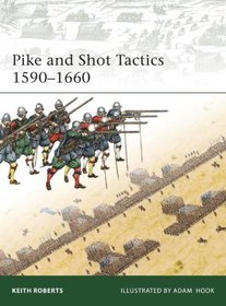 Pike and Shot Tactics 1590-1660 (Elite)
