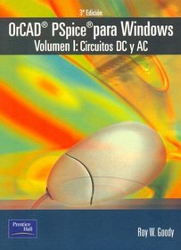 Orcad PSPICE Para Windows Vol. I: Circuitos DC y AC (Spanish Edition)