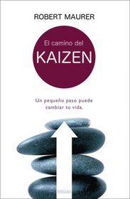 El camino del Kaizen: Un pequeno paso puede cambiar tu vida.