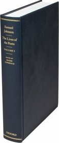 The Lives of the Poets: Volume I (Oxford English Texts)
