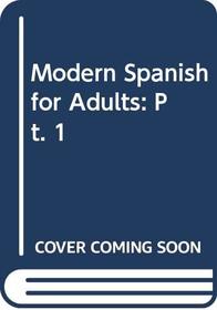Modern Spanish for Adults: Pt. 1