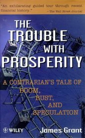The Trouble with Prosperity