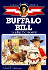 Buffalo Bill: Frontier Daredevil (Childhood of Famous Americans)