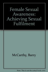 Female Sexual Awareness: Achieving Sexual Fulfillment