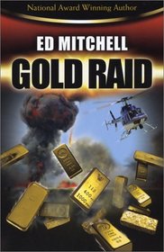 Gold Raid (Book 2 in the Gold Lust series) (Gold Trilogy) (Gold Trilogy)