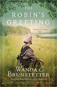 The Robin's Greeting (Amish Greenhouse, Bk 3)