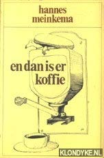 En dan is er koffie (Elseviers literaire serie) (Dutch Edition)