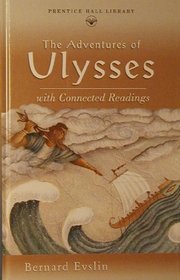 The adventures of Ulysses: With connected readings (Prentice Hall literature library)