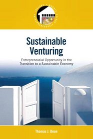 Sustainable Venturing: Entrepreneurial Opportunity in the Transition to a Sustainable Economy (Pearson Entrepreneurship)