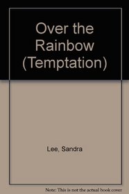 Over the Rainbow (Temptation)