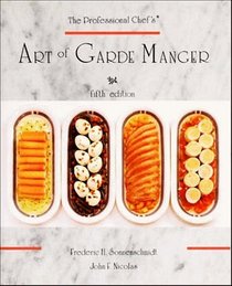The Professional Chef's Art of Garde Manger