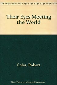 Their Eyes Meeting the World