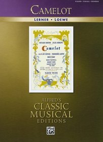 Camelot (Selections): Piano/Vocal/Chords (Alfred's Classic Musical Editions)
