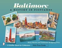Baltimore: A History in Postcards (Schiffer Book for Collectors)
