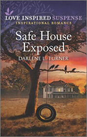 Safe House Exposed (Love Inspired Suspense, No 949)