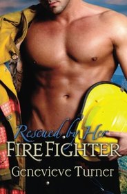 Rescued by Her Firefighter (A Cowboy of Her Own) (Volume 3)