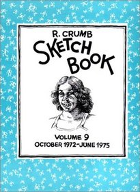 The R. Crumb Sketchbook, Vol. 9