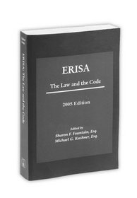 Erisa: The Law And the Code; Current Through April 15, 2005