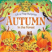 Autumn in the Forest (Lift-a-Flap Surprise)