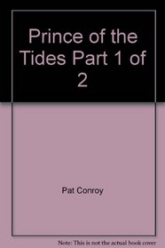 Prince of the Tides Part 1 of 2