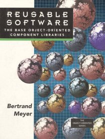 Reusable Software : The Base Object-Oriented Component Libraries (Prentice Hall Object-Oriented Series)