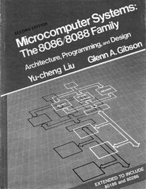 Microcomputer Systems: The 8086/8088 Family Architecture Programming and Design, Second Edition