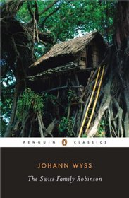 The Swiss Family Robinson (Penguin Classics)